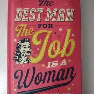 The Best Man for the Job is a Woman book